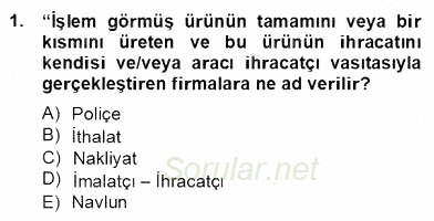 Dış Ticaret İşlemlerinin Muhasebeleştirilmesi 2013 - 2014 Dönem Sonu Sınavı 1.Soru