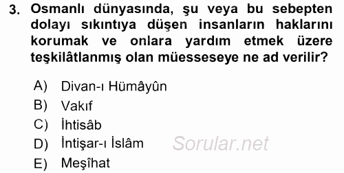 İslam Kurumları ve Medeniyeti 2016 - 2017 Dönem Sonu Sınavı 3.Soru