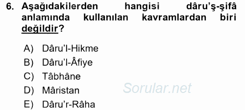 İslam Kurumları ve Medeniyeti 2016 - 2017 Dönem Sonu Sınavı 6.Soru