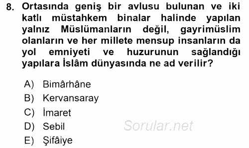 İslam Kurumları ve Medeniyeti 2016 - 2017 Dönem Sonu Sınavı 8.Soru