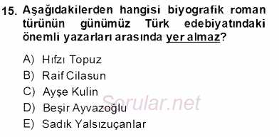 Çağdaş Türk Romanı 2013 - 2014 Dönem Sonu Sınavı 15.Soru