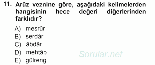 Eski Türk Edebiyatına Giriş: Biçim ve Ölçü 2012 - 2013 Dönem Sonu Sınavı 11.Soru