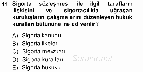 Hayat Sigortaları Ve Bireysel Emeklilik Sistemi 2013 - 2014 Ara Sınavı 11.Soru