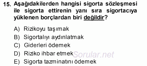 Hayat Sigortaları Ve Bireysel Emeklilik Sistemi 2013 - 2014 Ara Sınavı 15.Soru