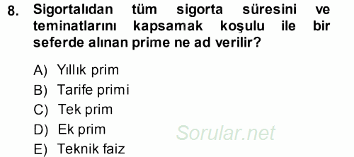 Hayat Sigortaları Ve Bireysel Emeklilik Sistemi 2013 - 2014 Ara Sınavı 8.Soru