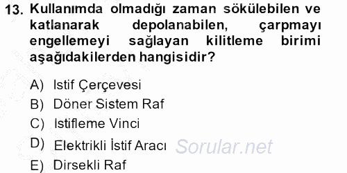 Lojistikte Teknoloji Kullanımı 2013 - 2014 Ara Sınavı 13.Soru