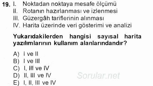 Lojistikte Teknoloji Kullanımı 2013 - 2014 Ara Sınavı 19.Soru