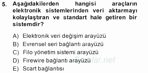 Lojistikte Teknoloji Kullanımı 2013 - 2014 Ara Sınavı 5.Soru