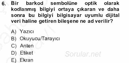 Lojistikte Teknoloji Kullanımı 2013 - 2014 Ara Sınavı 6.Soru