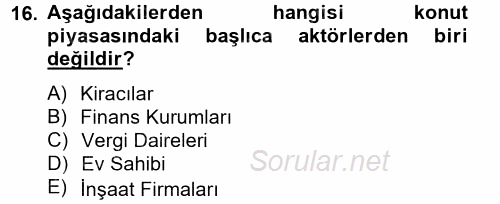 Gayrimenkul Ekonomisi 2014 - 2015 Tek Ders Sınavı 16.Soru