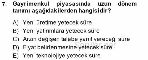 Gayrimenkul Ekonomisi 2014 - 2015 Tek Ders Sınavı 7.Soru