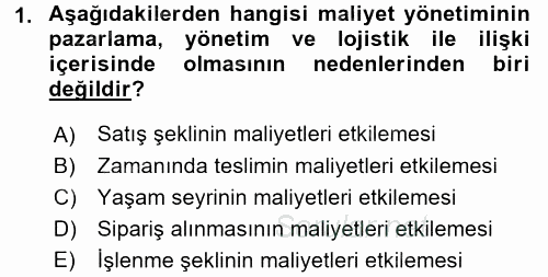 Maliyet Yönetimi 2015 - 2016 Tek Ders Sınavı 1.Soru