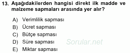 Maliyet Yönetimi 2015 - 2016 Tek Ders Sınavı 13.Soru