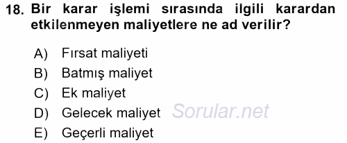 Maliyet Yönetimi 2015 - 2016 Tek Ders Sınavı 18.Soru