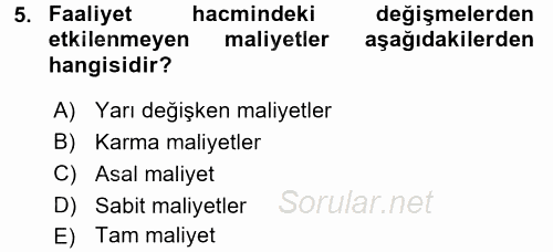 Maliyet Yönetimi 2015 - 2016 Tek Ders Sınavı 5.Soru