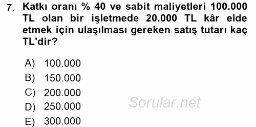 Maliyet Yönetimi 2015 - 2016 Tek Ders Sınavı 7.Soru
