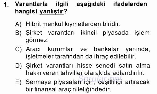 Finansal Yönetim 2 2014 - 2015 Dönem Sonu Sınavı 1.Soru