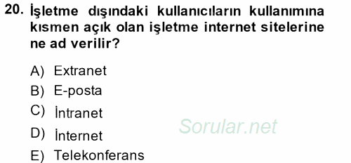 İşletme Bilgi Sistemleri 2014 - 2015 Ara Sınavı 20.Soru