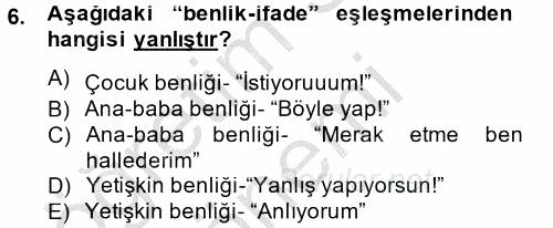 Etkili İletişim Teknikleri 2012 - 2013 Dönem Sonu Sınavı 6.Soru