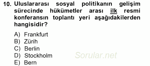 Uluslararası Sosyal Politika 2013 - 2014 Ara Sınavı 10.Soru