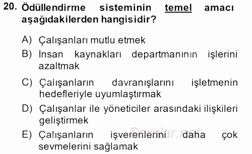 Ücret ve Ödül Yönetimi 2013 - 2014 Dönem Sonu Sınavı 20.Soru