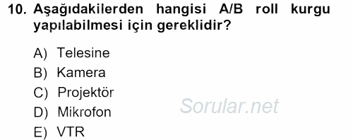 Kamera Tekniğine Giriş 2013 - 2014 Tek Ders Sınavı 10.Soru