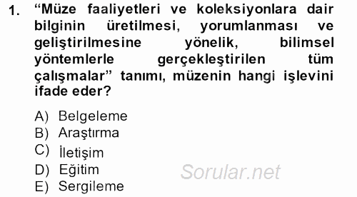 Müzecilik ve Sergileme 2012 - 2013 Ara Sınavı 1.Soru