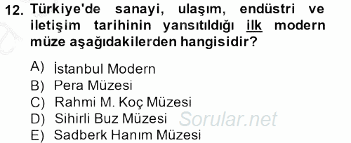 Müzecilik ve Sergileme 2012 - 2013 Ara Sınavı 12.Soru