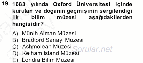 Müzecilik ve Sergileme 2012 - 2013 Ara Sınavı 19.Soru