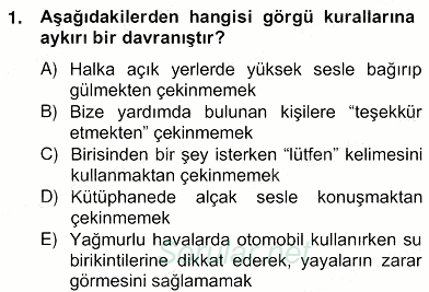 İş Ortamında Protokol Ve Davranış Kuralları 2012 - 2013 Ara Sınavı 1.Soru