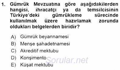 Gümrük Mevzuatı 2015 - 2016 Ara Sınavı 1.Soru