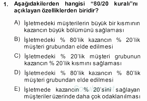 Perakendecilikte Müşteri İlişkileri Yönetimi 2013 - 2014 Tek Ders Sınavı 1.Soru