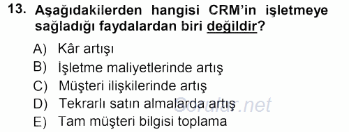 Perakendecilikte Müşteri İlişkileri Yönetimi 2013 - 2014 Tek Ders Sınavı 13.Soru