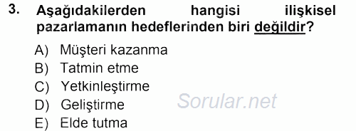 Perakendecilikte Müşteri İlişkileri Yönetimi 2013 - 2014 Tek Ders Sınavı 3.Soru