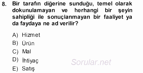 Perakendecilikte Müşteri İlişkileri Yönetimi 2013 - 2014 Tek Ders Sınavı 8.Soru