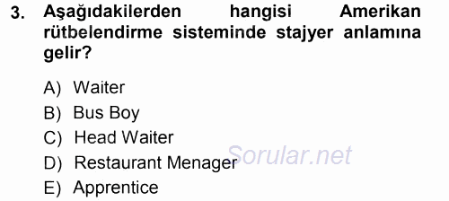 Yiyecek-İçecek Hizmetleri 2014 - 2015 Tek Ders Sınavı 3.Soru