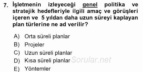 Yönetim Bilimi 1 2016 - 2017 3 Ders Sınavı 7.Soru