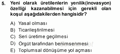 Yenilik Yönetimi 2014 - 2015 Tek Ders Sınavı 5.Soru