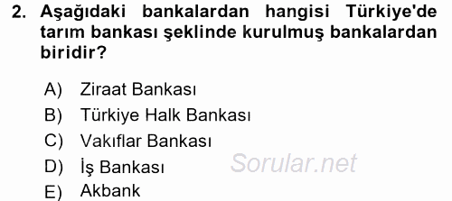 Bankacılık Ve Sigortacılığa Giriş 2017 - 2018 3 Ders Sınavı 2.Soru