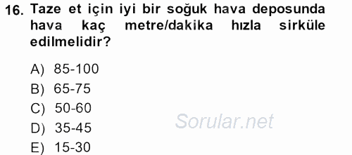 Gıda Bilimi ve Teknolojisi 2013 - 2014 Tek Ders Sınavı 16.Soru