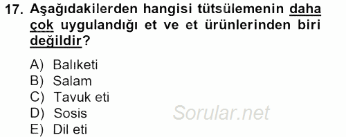 Gıda Bilimi ve Teknolojisi 2013 - 2014 Tek Ders Sınavı 17.Soru