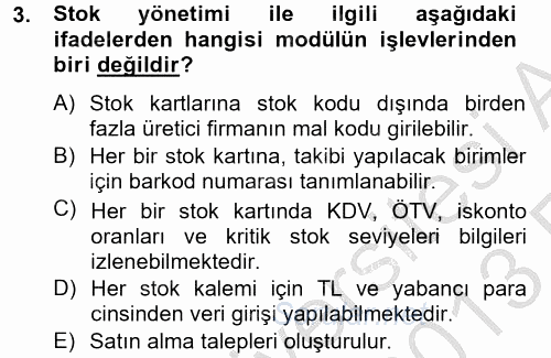 Ön Muhasebe Yazılımları Ve Kullanımı 2012 - 2013 Ara Sınavı 3.Soru
