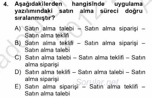 Ön Muhasebe Yazılımları Ve Kullanımı 2012 - 2013 Ara Sınavı 4.Soru