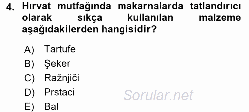 Dünya Mutfakları 1 2017 - 2018 3 Ders Sınavı 4.Soru