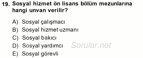 Sosyal Hizmete Giriş 2014 - 2015 Ara Sınavı 19.Soru