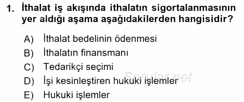 İthalat ve İhracat İşlemleri 2016 - 2017 Dönem Sonu Sınavı 1.Soru