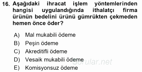 İthalat ve İhracat İşlemleri 2016 - 2017 Dönem Sonu Sınavı 16.Soru