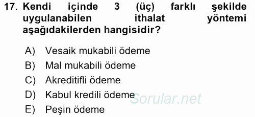 İthalat ve İhracat İşlemleri 2016 - 2017 Dönem Sonu Sınavı 17.Soru
