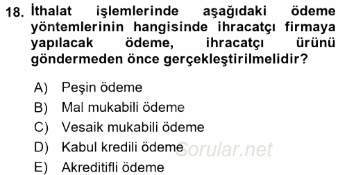 İthalat ve İhracat İşlemleri 2016 - 2017 Dönem Sonu Sınavı 18.Soru