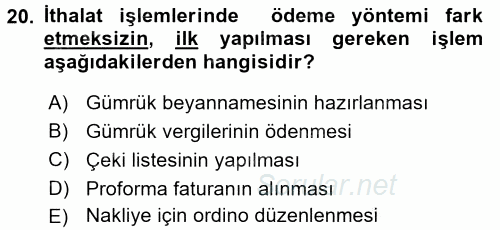 İthalat ve İhracat İşlemleri 2016 - 2017 Dönem Sonu Sınavı 20.Soru